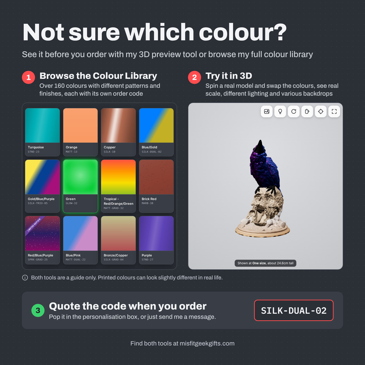 Not sure which colour? Browse the Colour Library and try the raven dice tower in the 3D preview, then quote the colour code when you order